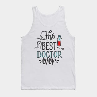 The best doctor ever Tank Top